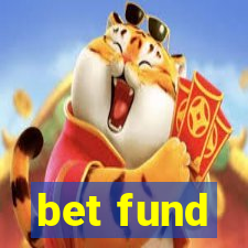 bet fund